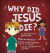 Why Did Jesus Die ? (pack of 10)